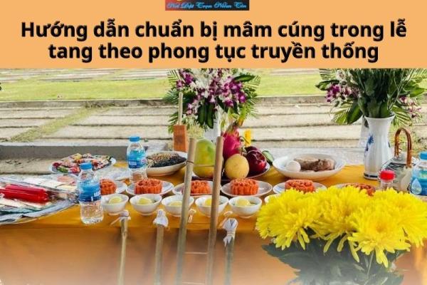 Hướng dẫn chuẩn bị mâm cúng trong lễ tang theo phong tục truyền thống