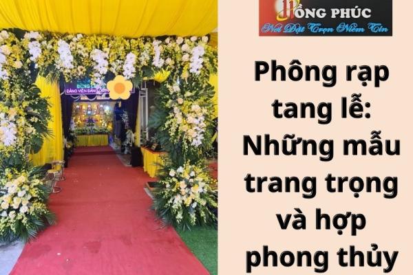 Phông rạp tang lễ: Những mẫu trang trọng và hợp phong thủy
