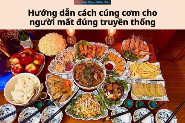 Hướng dẫn cách cúng cơm cho người mất đúng truyền thống