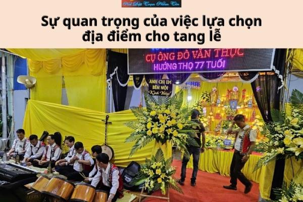 Sự quan trọng của việc lựa chọn địa điểm cho tang lễ