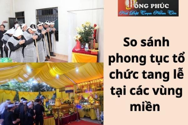 So sánh phong tục tổ chức tang lễ tại các vùng miền 